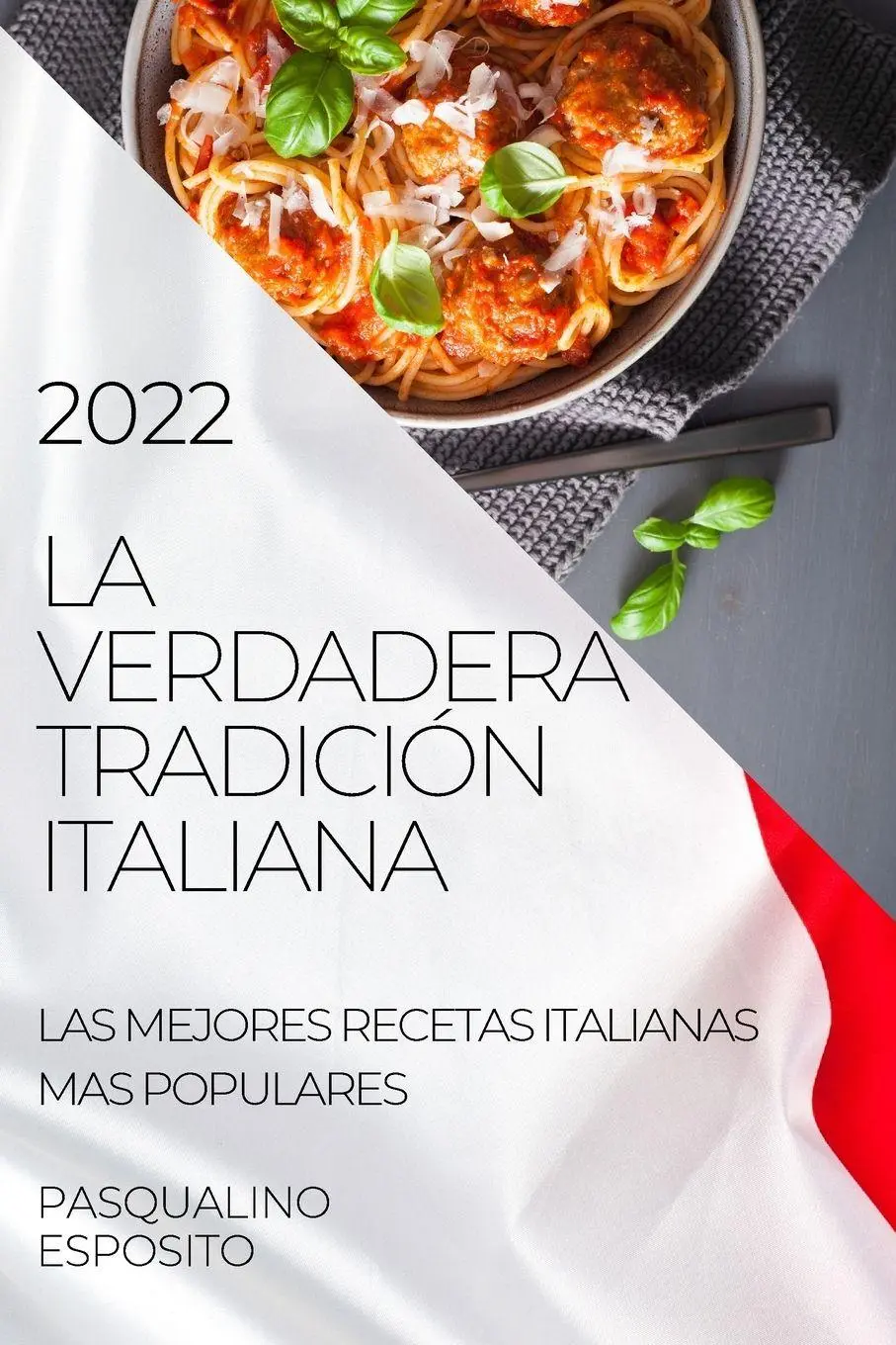 Cover: 9781804504390 | LA VERDADERA TRADICIÓN ITALIANA 2022 | Pasqualino Esposito | Buch