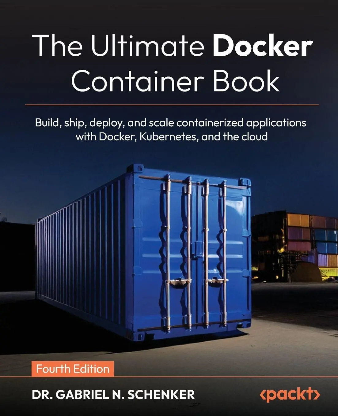Cover: 9781805804390 | The Ultimate Docker Container Book - Fourth Edition | Schenker | Buch