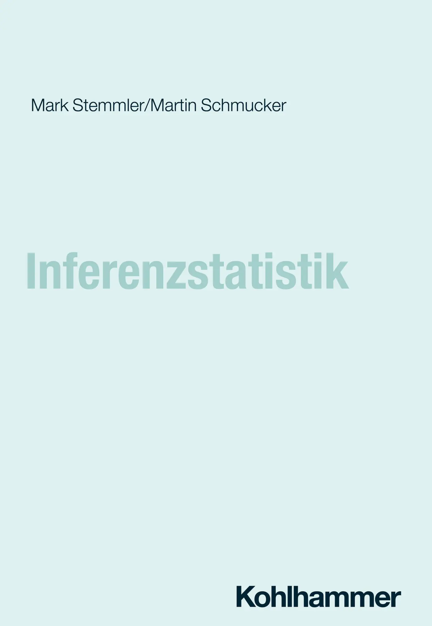Cover: 9783170234390 | Inferenzstatistik | Martin Schmucker (u. a.) | Taschenbuch | 204 S.