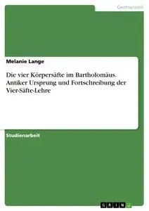 Cover: 9783668924390 | Die vier Körpersäfte im Bartholomäus. Antiker Ursprung und...