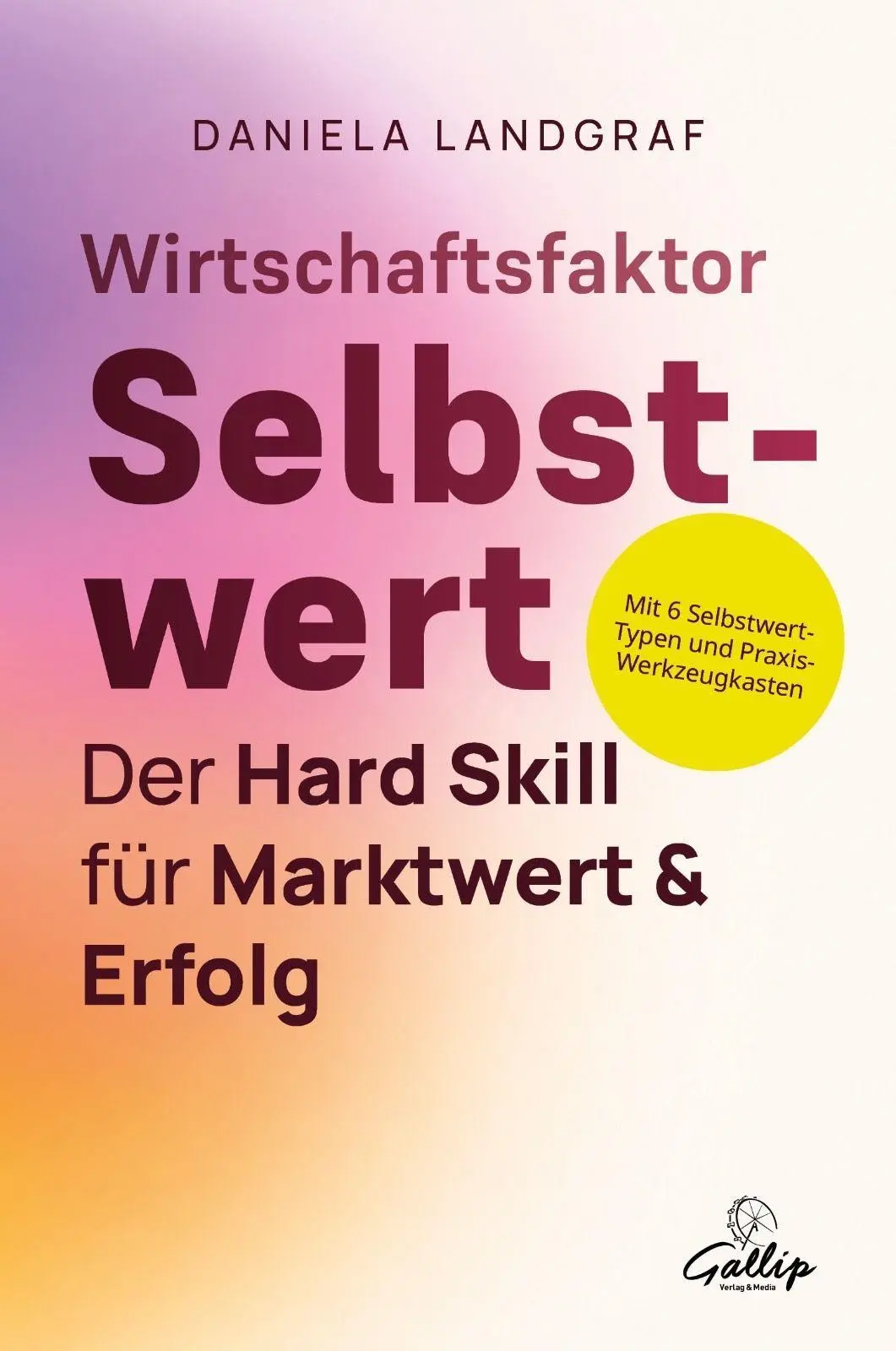 Cover: 9783982824390 | Wirtschaftsfaktor Selbstwert | Daniela Landgraf | Taschenbuch | 2026