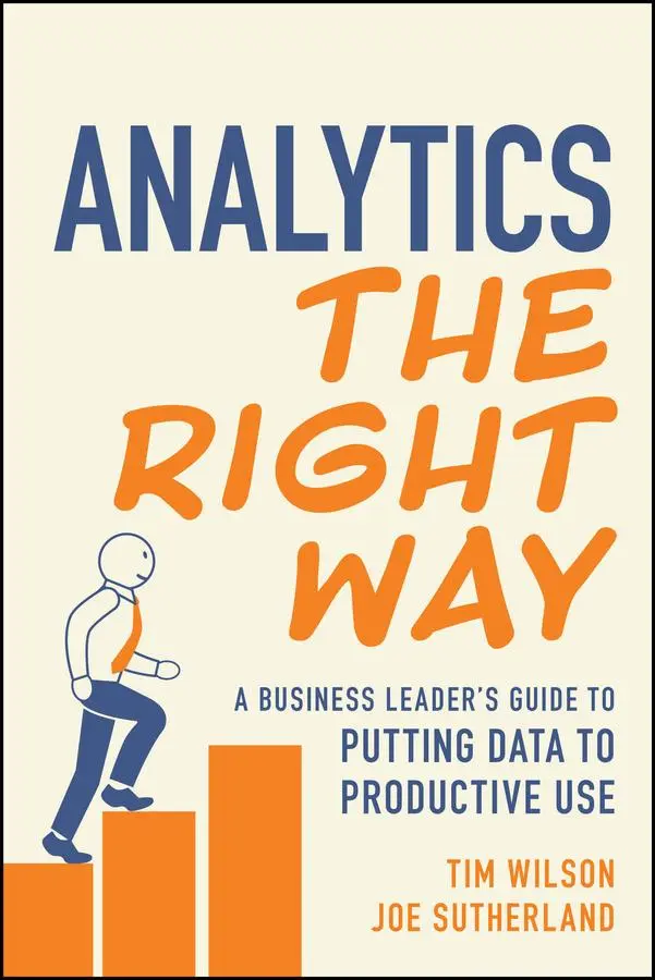 Cover: 9781394264490 | Analytics the Right Way | Tim Wilson (u. a.) | Taschenbuch | Englisch