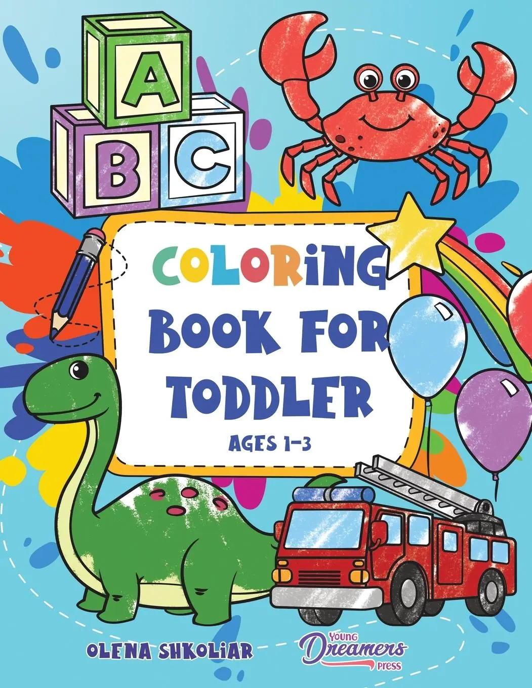 Cover: 9781990864490 | Coloring Book for Toddler Ages 1-3 | Young Dreamers Press | Buch