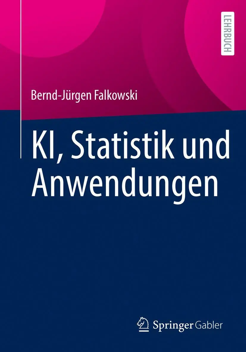 Cover: 9783658494490 | KI, Statistik und Anwendungen | Bernd-Jürgen Falkowski | Taschenbuch