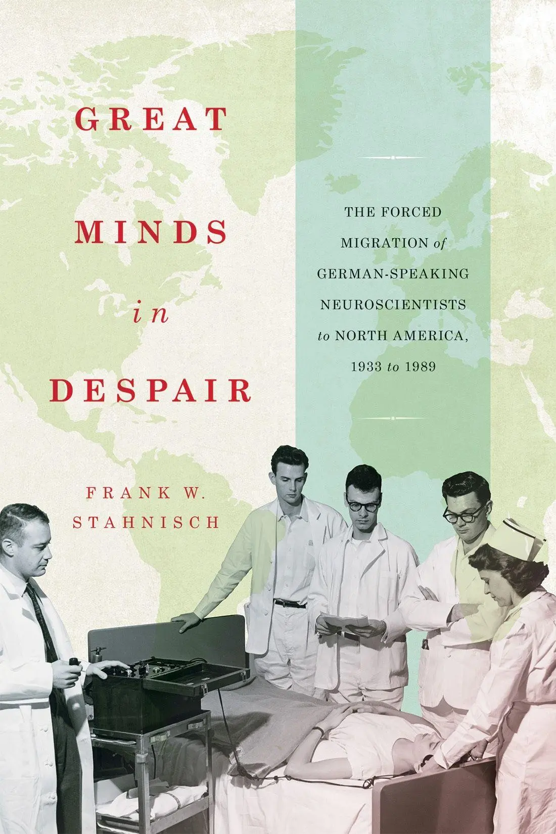 Cover: 9780228024590 | Great Minds in Despair | Frank W. Stahnisch | Buch | Englisch | 2025