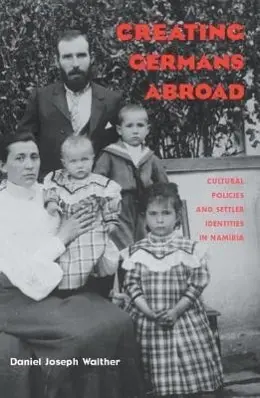 Cover: 9780821414590 | Creating Germans Abroad – Cultural Policies and National Identity...