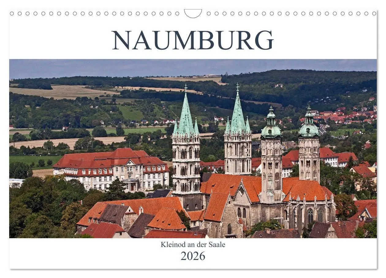 Cover: 9783457894590 | Naumburg - Kleinod an der Saale (Wandkalender 2026 DIN A3 quer),...