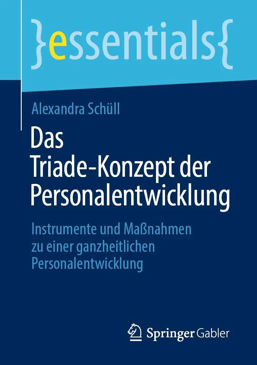 Cover: 9783658314590 | Das Triade-Konzept der Personalentwicklung | Alexandra Schüll | Buch