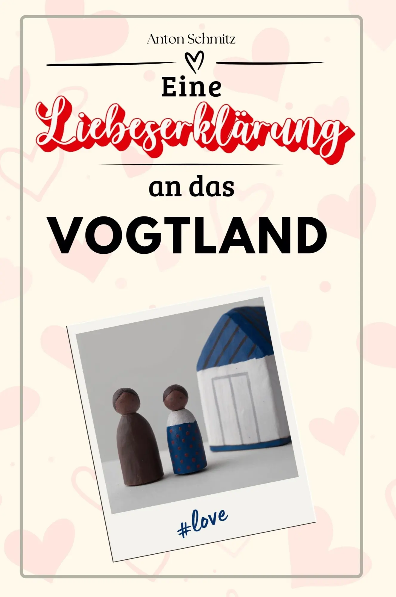 Cover: 9783759154590 | Eine Liebeserklärung an das Vogtland | Anton Schmitz | Taschenbuch