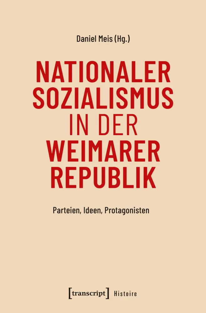 Cover: 9783837674590 | Nationaler Sozialismus in der Weimarer Republik | Daniel Meis | Buch