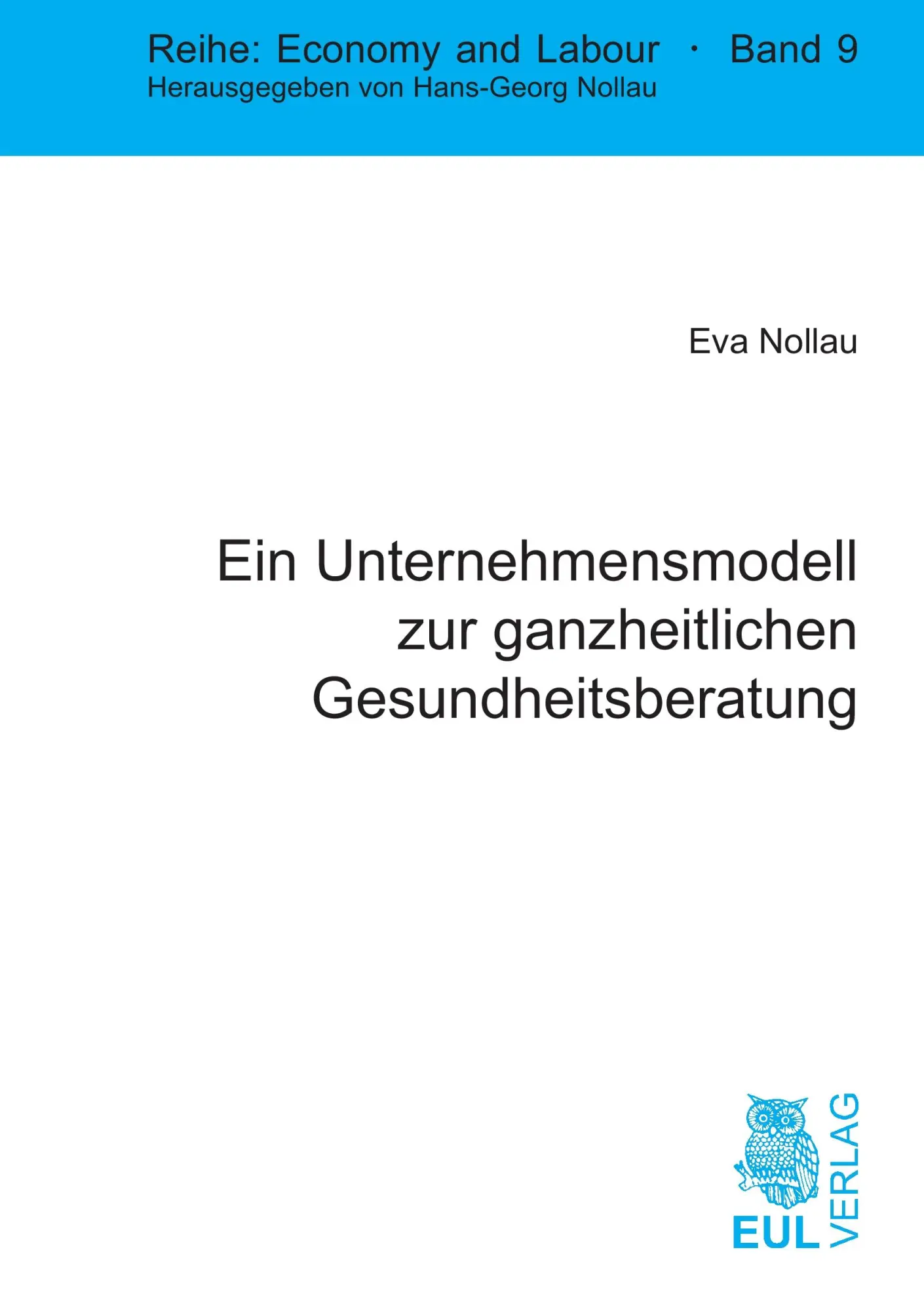 Cover: 9783899364590 | Ein Unternehmensmodell zur ganzheitlichen Gesundheitsberatung | Nollau