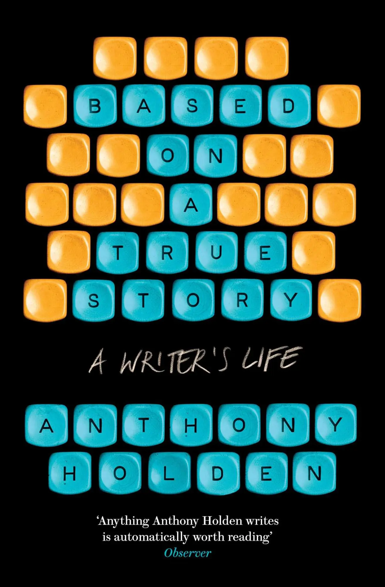 Cover: 9781471154690 | Based on a True Story | Anthony Holden | Taschenbuch | 384 S. | 2023