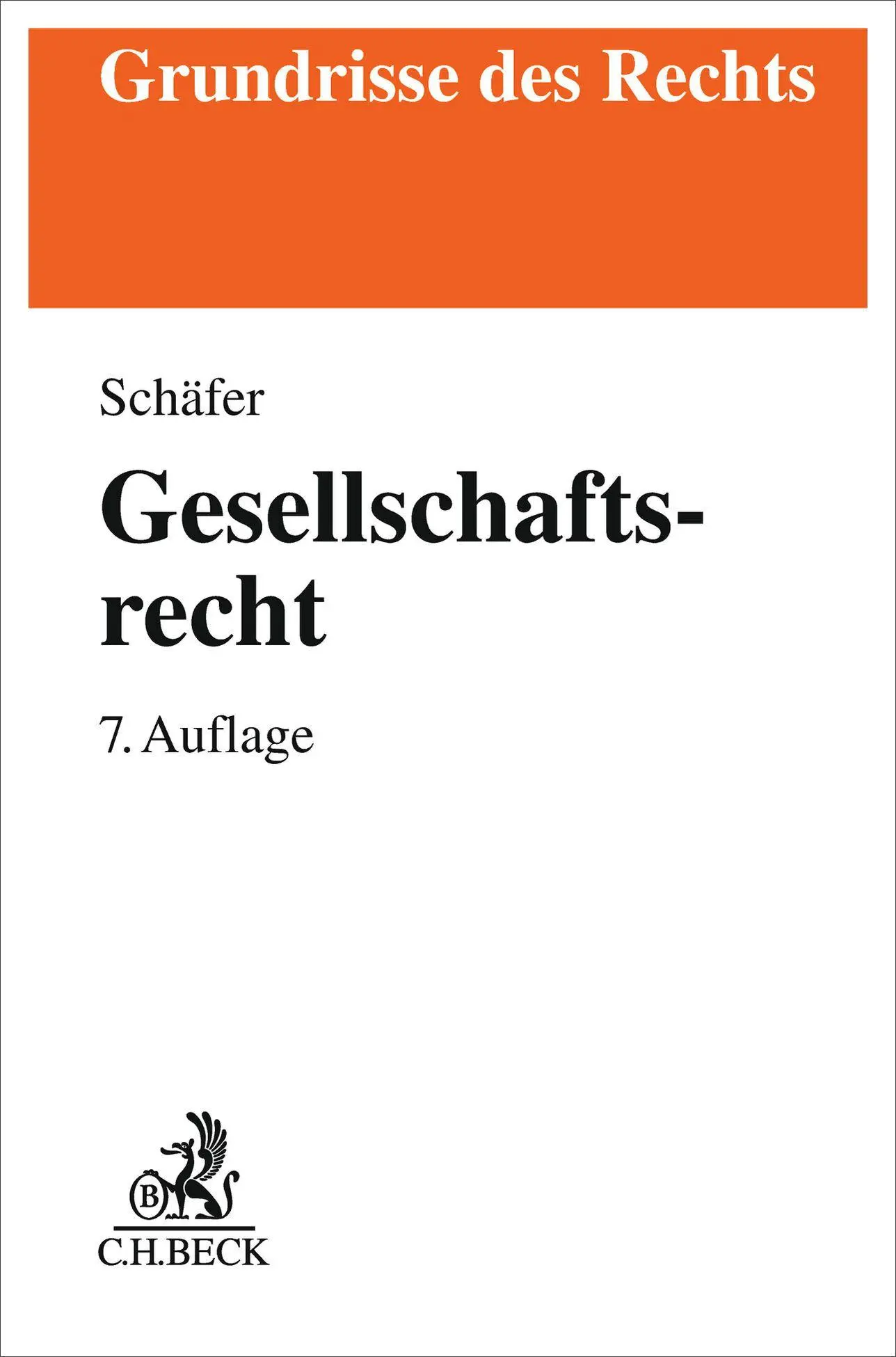 Cover: 9783406844690 | Gesellschaftsrecht | Carsten Schäfer | Taschenbuch | XXI | Deutsch