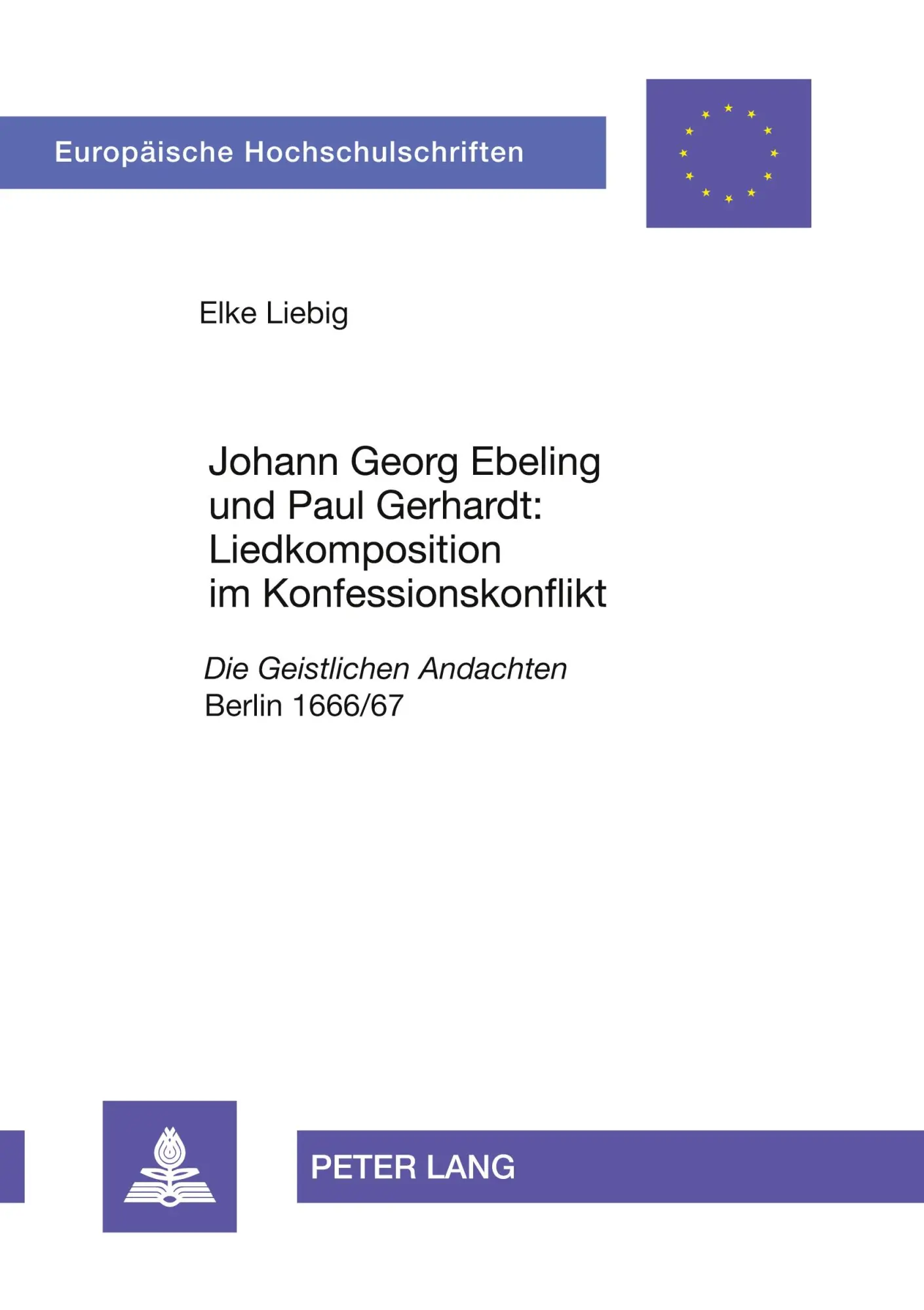 Cover: 9783631574690 | Johann Georg Ebeling und Paul Gerhardt:- Liedkomposition im...