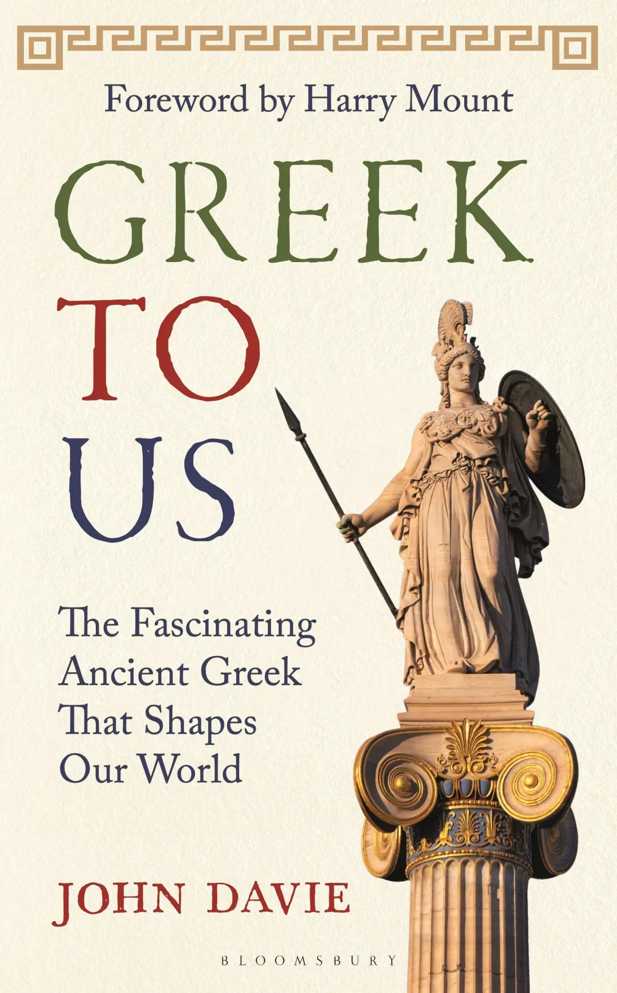 Cover: 9781399424790 | Greek To Us | The Fascinating Ancient Greek That Shapes Our World