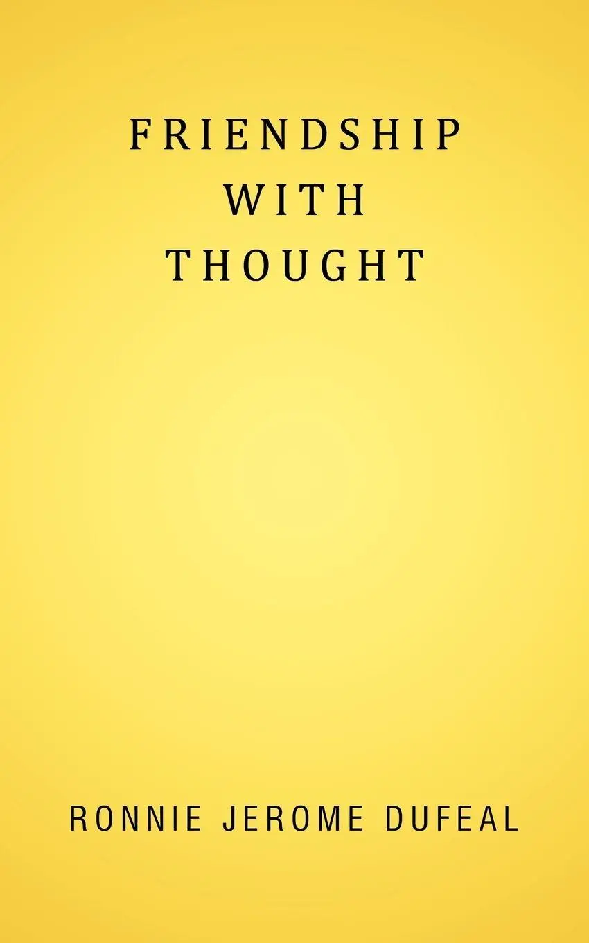 Cover: 9781456774790 | Friendship with Thought | Ronnie Jerome Dufeal | Taschenbuch | 2011