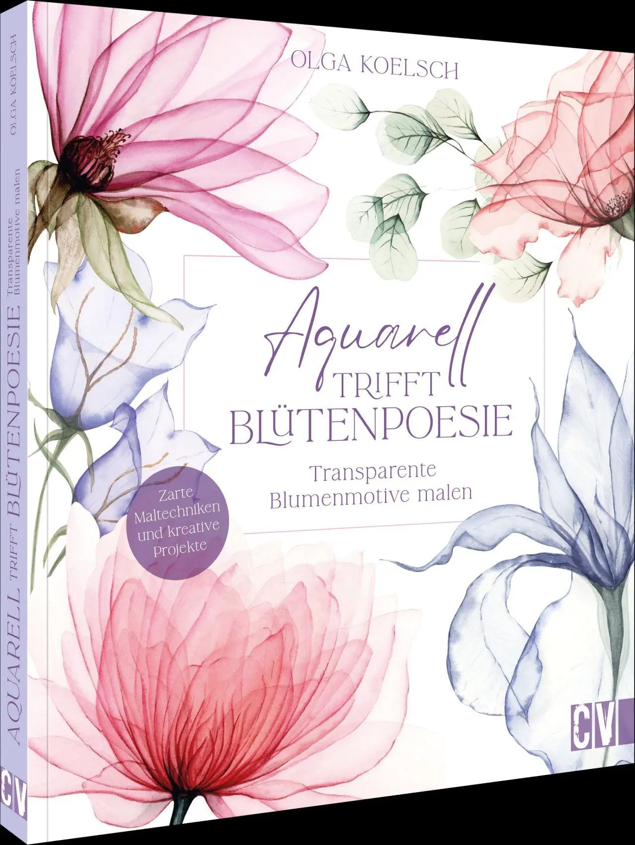 Cover: 9783862304790 | Aquarell trifft Blütenpoesie | Transparente Blumenmotive malen | Buch