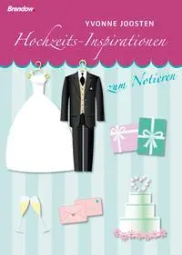 Cover: 9783865064790 | Hochzeits-Inspirationen zum Notieren | Yvonne Joosten | 80 S. | 2013