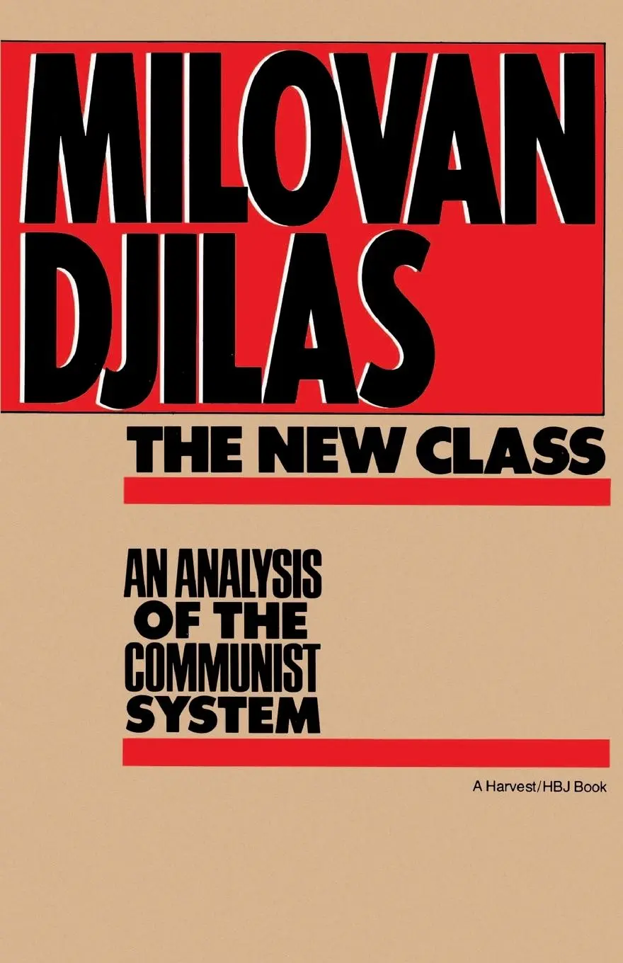 Cover: 9780156654890 | The New Class | An Analysis of the Communist System | Milovan Djilas Cover: 9780156654890 | The New Class | An Analysis of the Communist System | Milovan Djilas