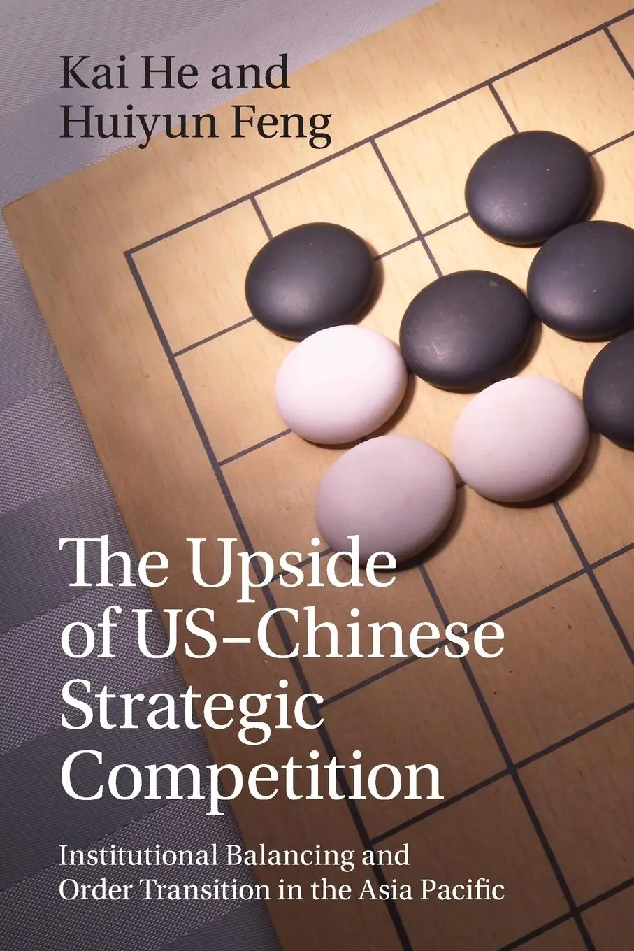 Cover: 9781009584890 | The Upside of US-Chinese Strategic Competition | Kai He (u. a.) | Buch