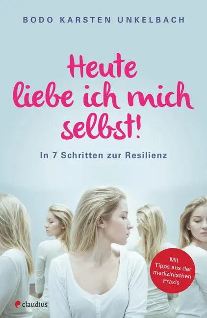 Cover: 9783532624890 | Heute liebe ich mich selbst! | In 7 Schritten zur Resilienz | Buch
