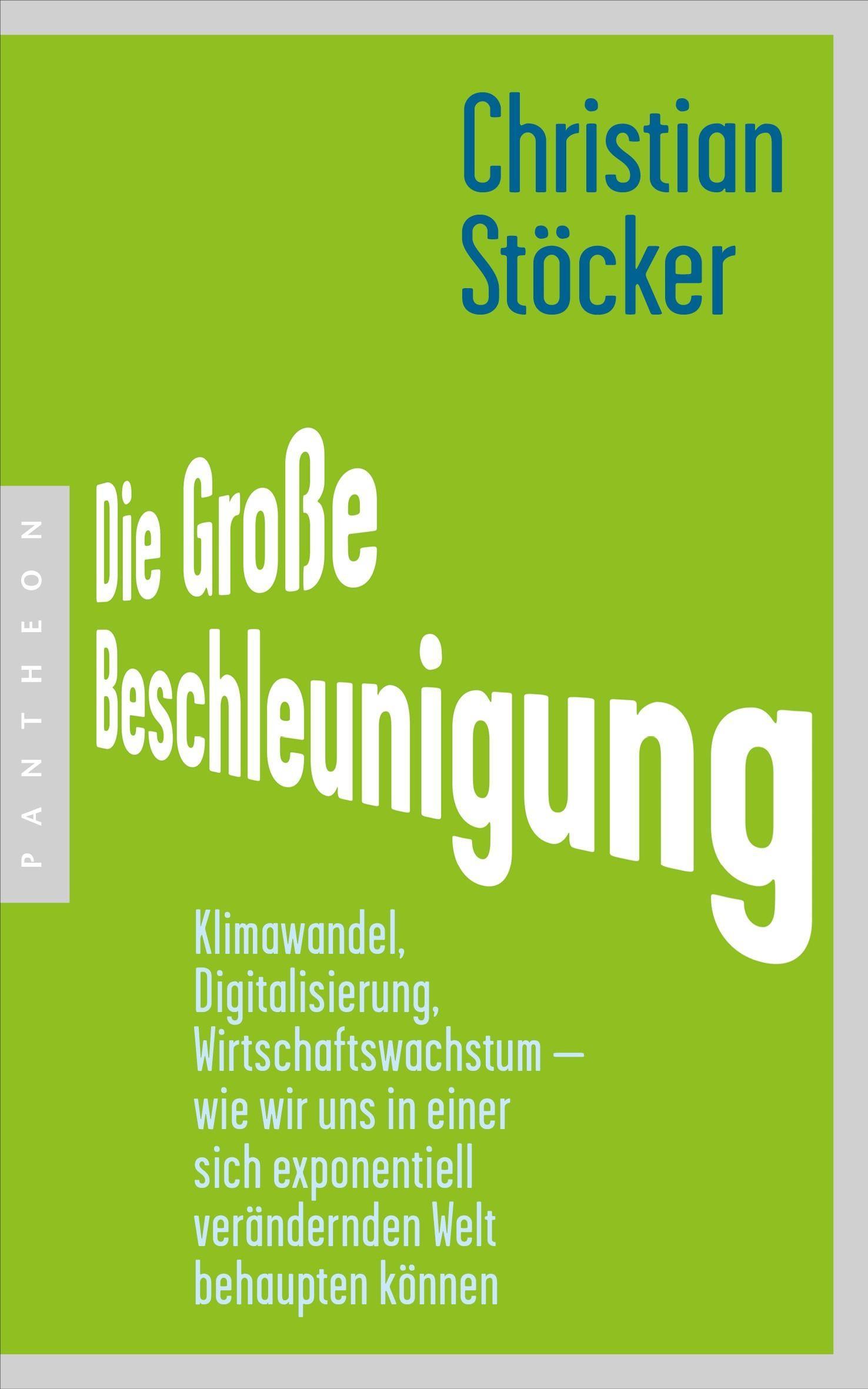 Cover: 9783570554890 | Die Große Beschleunigung | Christian Stöcker | Taschenbuch | 384 S.