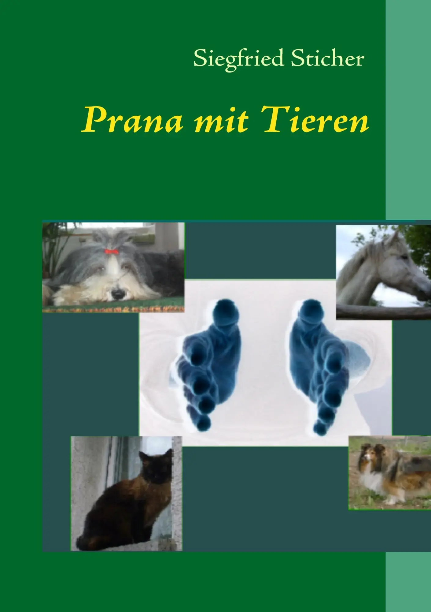 Cover: 9783837024890 | Prana mit Tieren | Siegfried Sticher | Taschenbuch | 144 S. | Deutsch