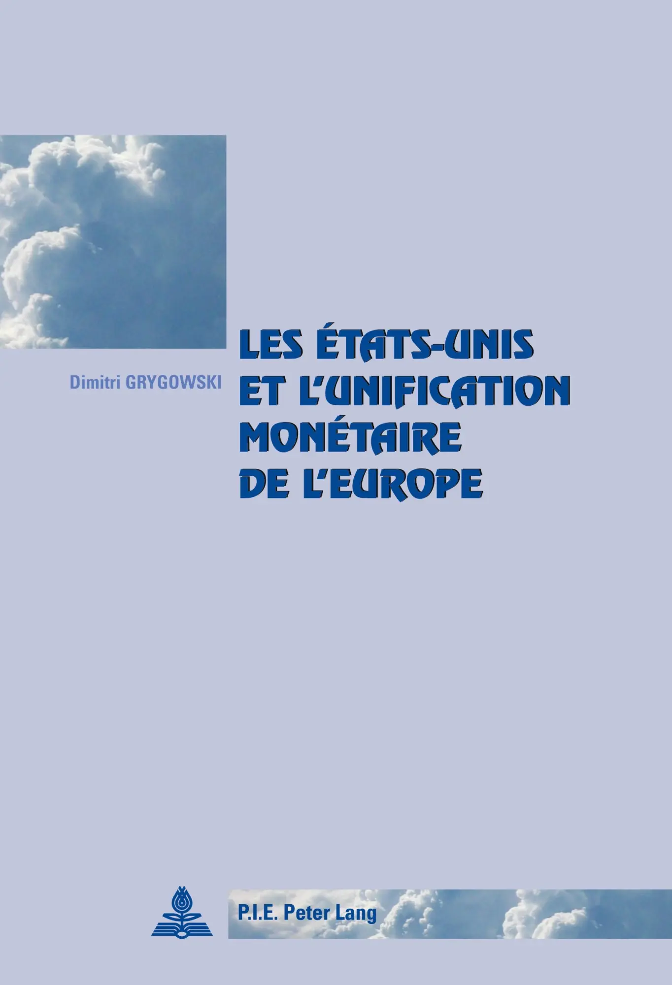 Cover: 9789052014890 | Les États-Unis et l'unification monétaire de l'Europe | Grygowski