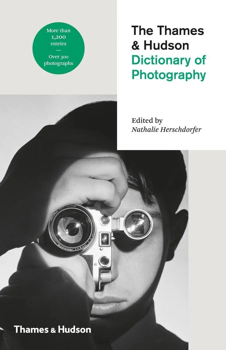 Cover: 9780500544990 | The Thames &amp; Hudson Dictionary of Photography | Nathalie Herschdorfer