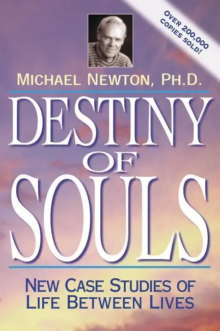 Cover: 9781567184990 | Destiny of Souls | New Case Studies of Life Between Lives | Newton