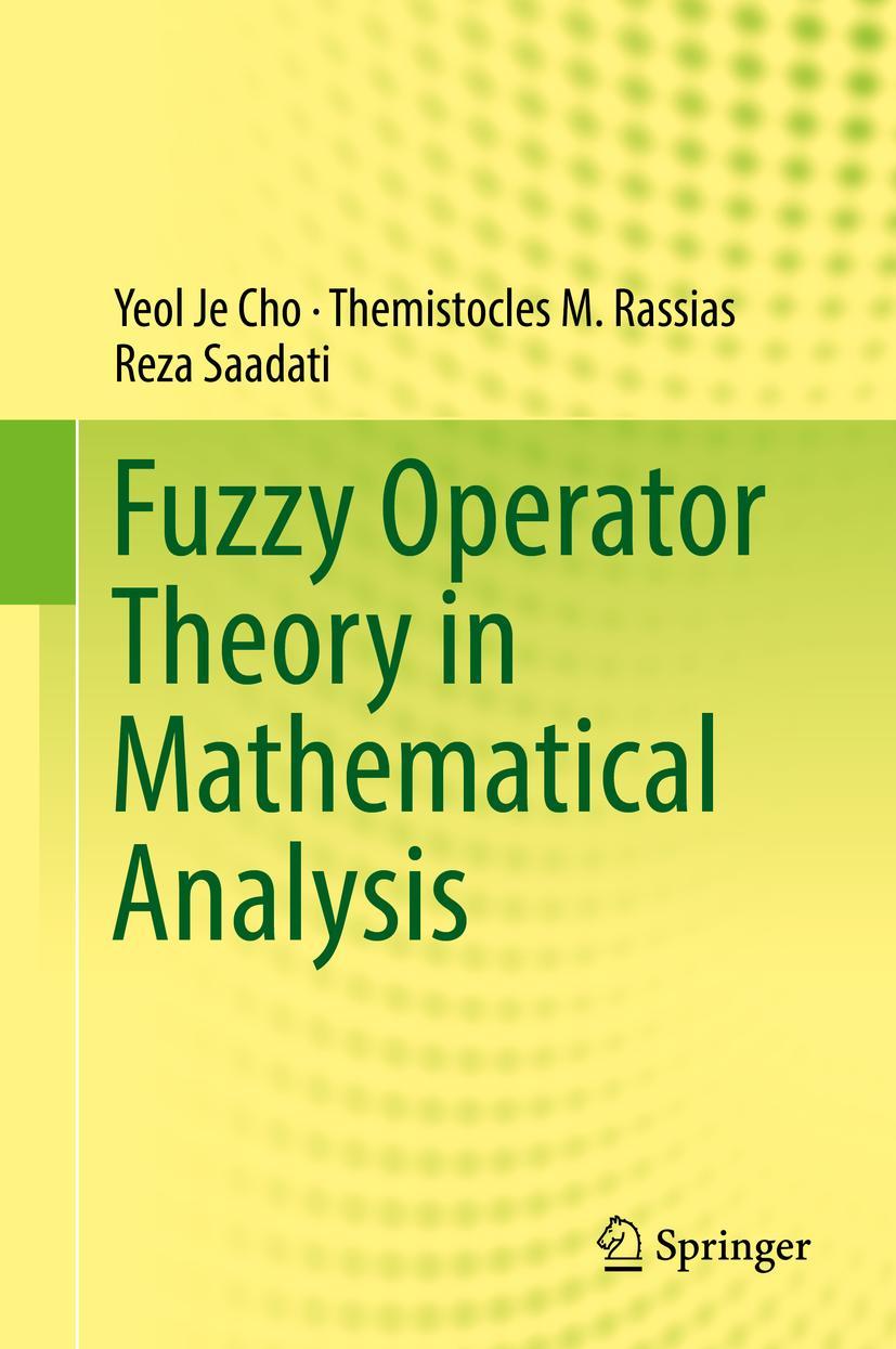 Cover: 9783319934990 | Fuzzy Operator Theory in Mathematical Analysis | Yeol Je Cho (u. a.)