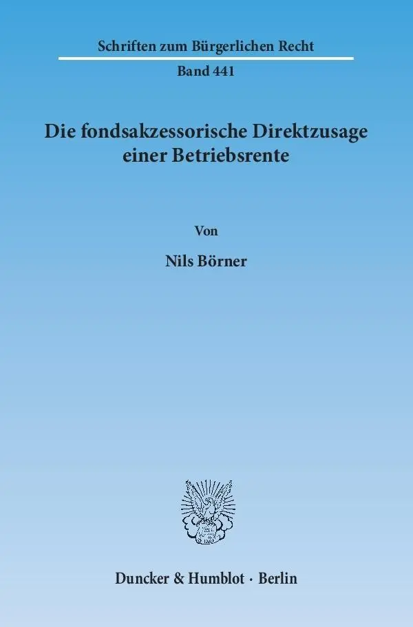 Cover: 9783428144990 | Die fondsakzessorische Direktzusage einer Betriebsrente. | Nils Börner