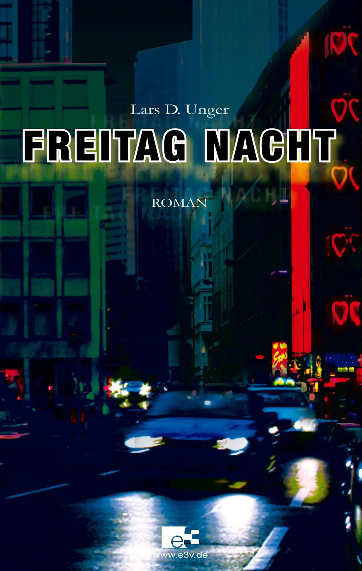 Cover: 9783833434990 | Freitag Nacht | Lars D. Unger | Taschenbuch | Kartoniert / Broschiert