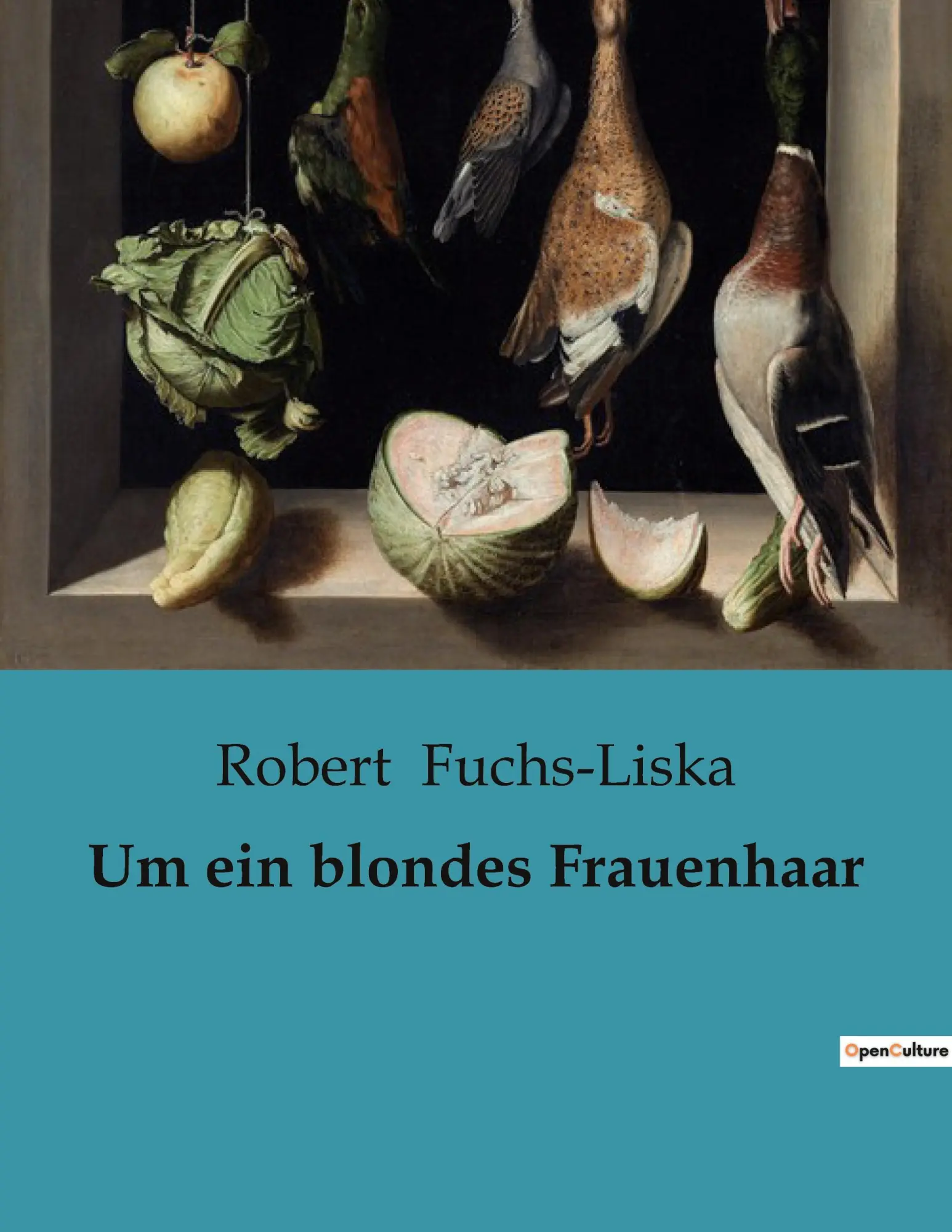 Cover: 9791041904990 | Um ein blondes Frauenhaar | Robert Fuchs-Liska | Taschenbuch | 122 S.
