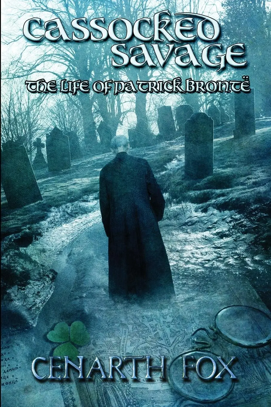 Cover: 9780949175090 | Cassocked Savage | The life of Patrick Brontë | Cenarth Fox | Buch