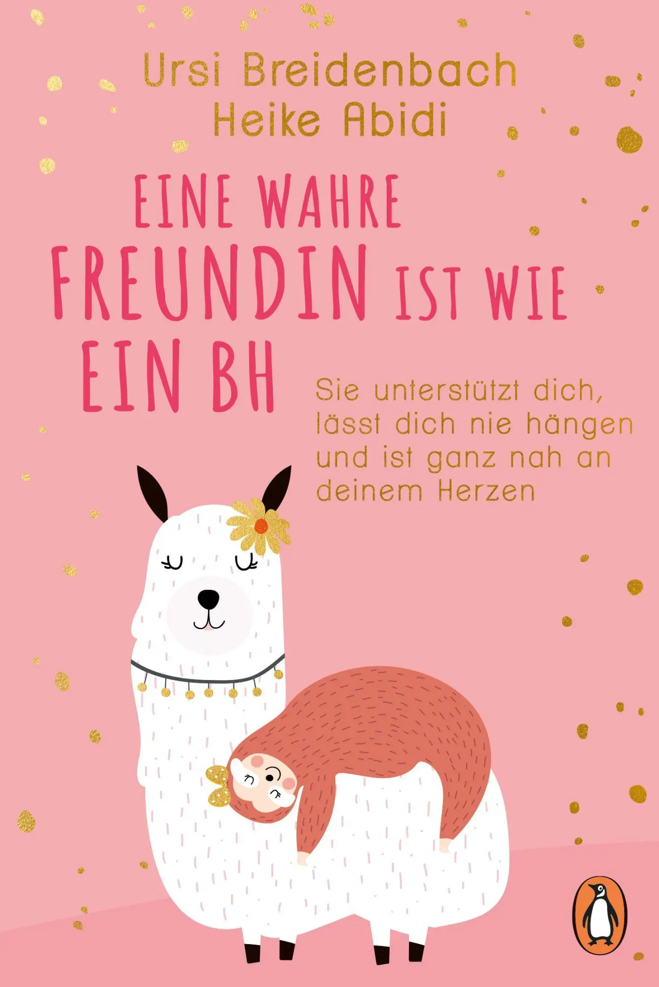 Cover: 9783328115090 | Eine wahre Freundin ist wie ein BH | Heike Abidi (u. a.) | Taschenbuch