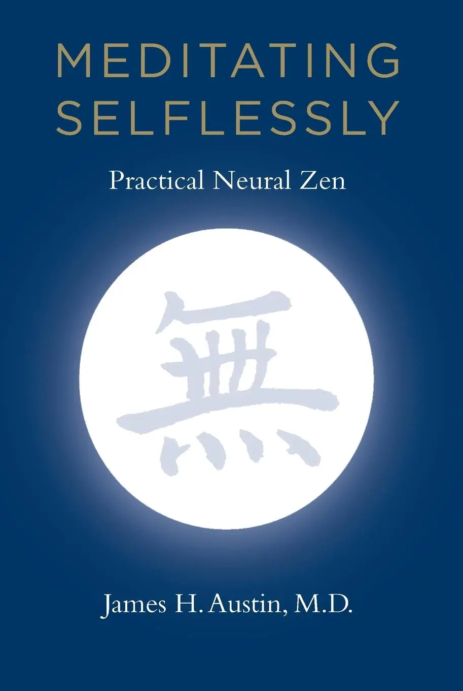 Cover: 9780262525190 | Meditating Selflessly | Practical Neural Zen | James H. Austin | Buch