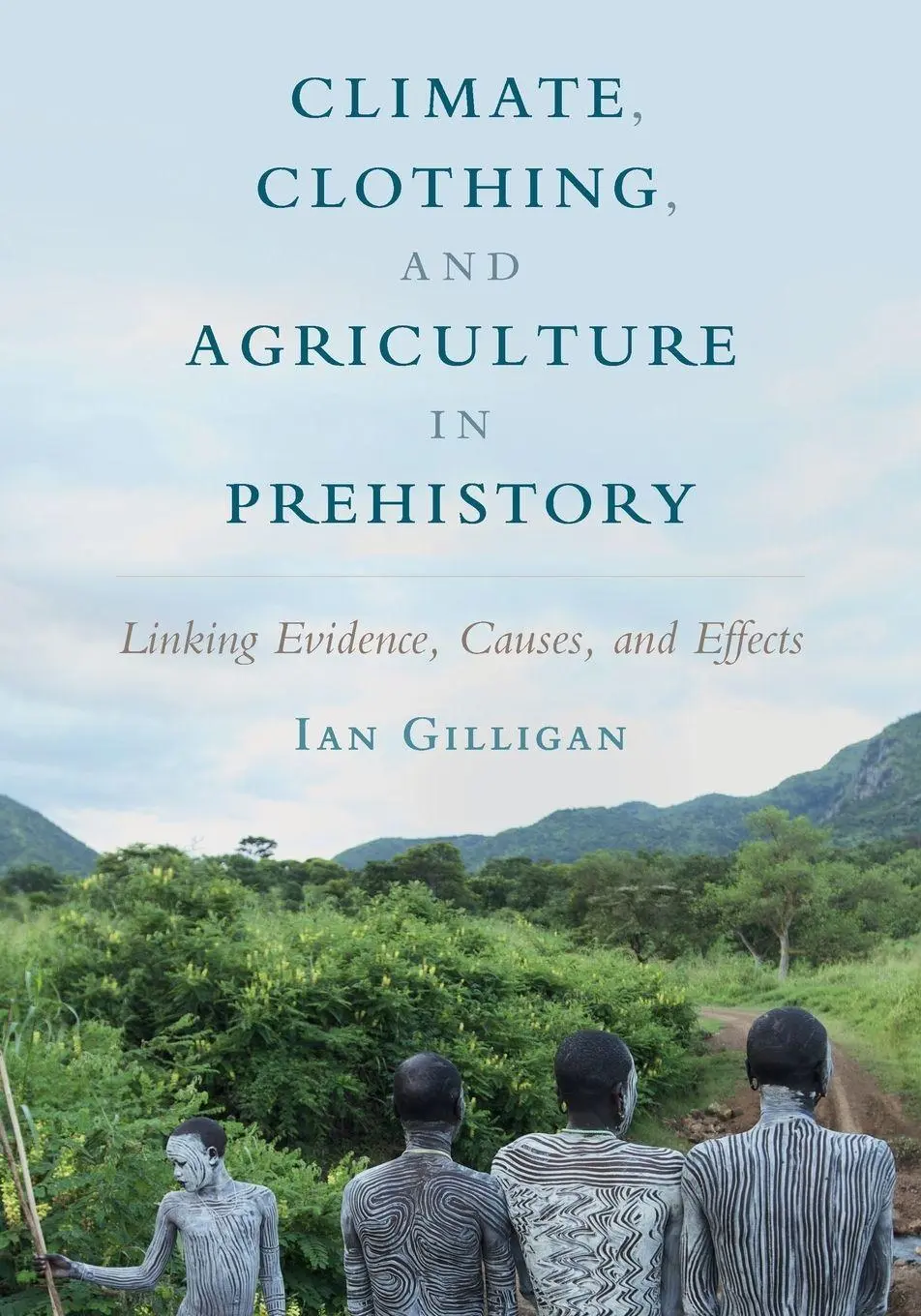 Cover: 9781108455190 | Climate, Clothing, and Agriculture in Prehistory | Ian Gilligan | Buch
