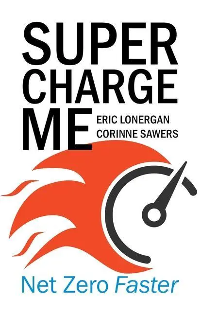 Cover: 9781788215190 | Supercharge Me | Net Zero Faster | Corinne Sawers (u. a.) | Buch