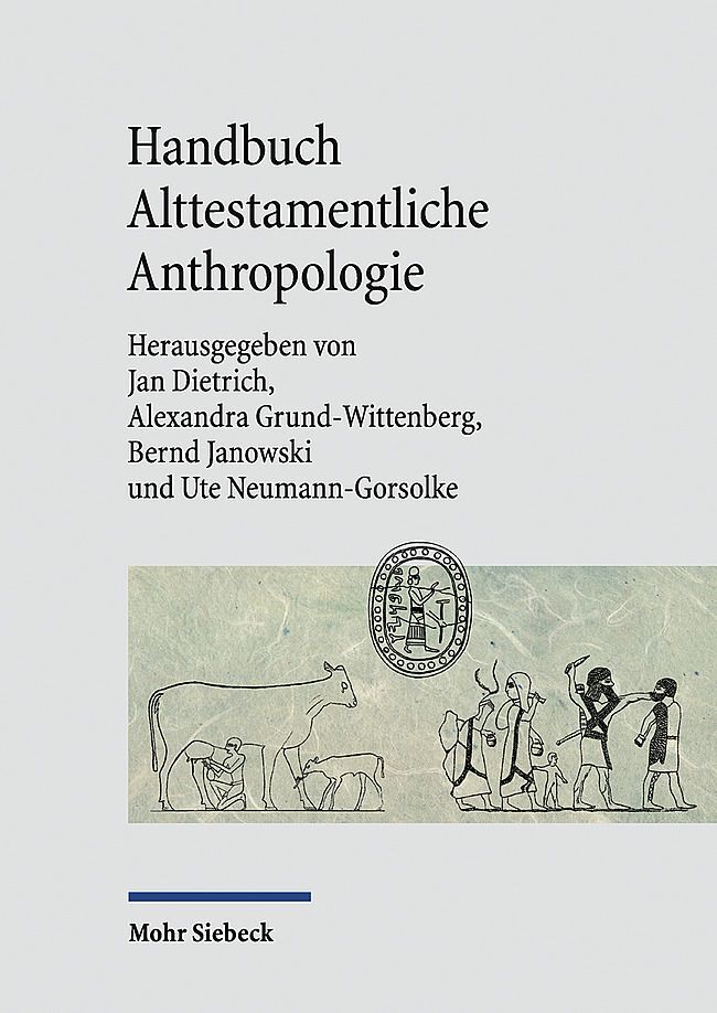 Cover: 9783161625190 | Handbuch Alttestamentliche Anthropologie | Jan Dietrich (u. a.) | Buch