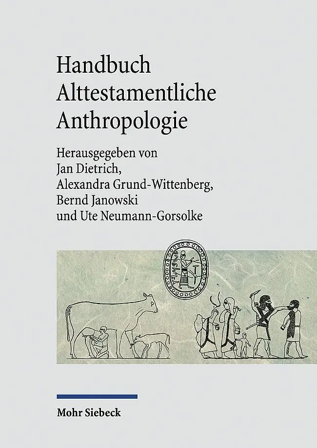 Cover: 9783161625190 | Handbuch Alttestamentliche Anthropologie | Jan Dietrich (u. a.) | Buch
