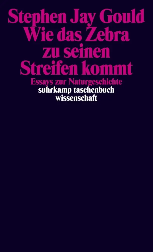 Cover: 9783518285190 | Wie das Zebra zu seinen Streifen kommt | Essays zur Naturgeschichte