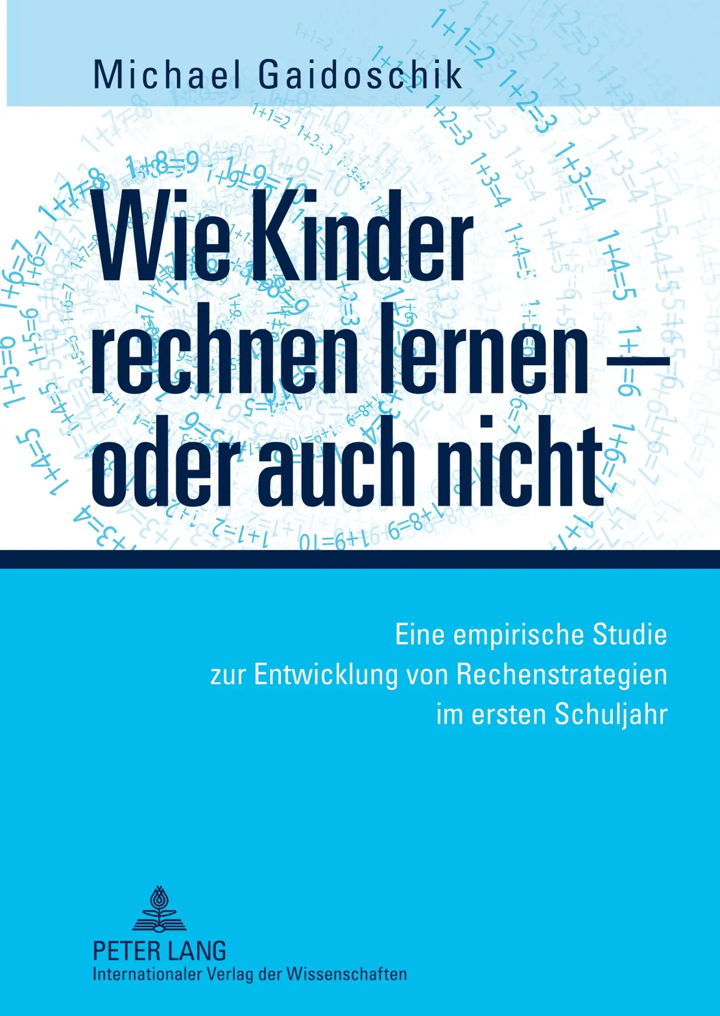 Cover: 9783631595190 | Wie Kinder rechnen lernen ¿ oder auch nicht | Michael Gaidoschik