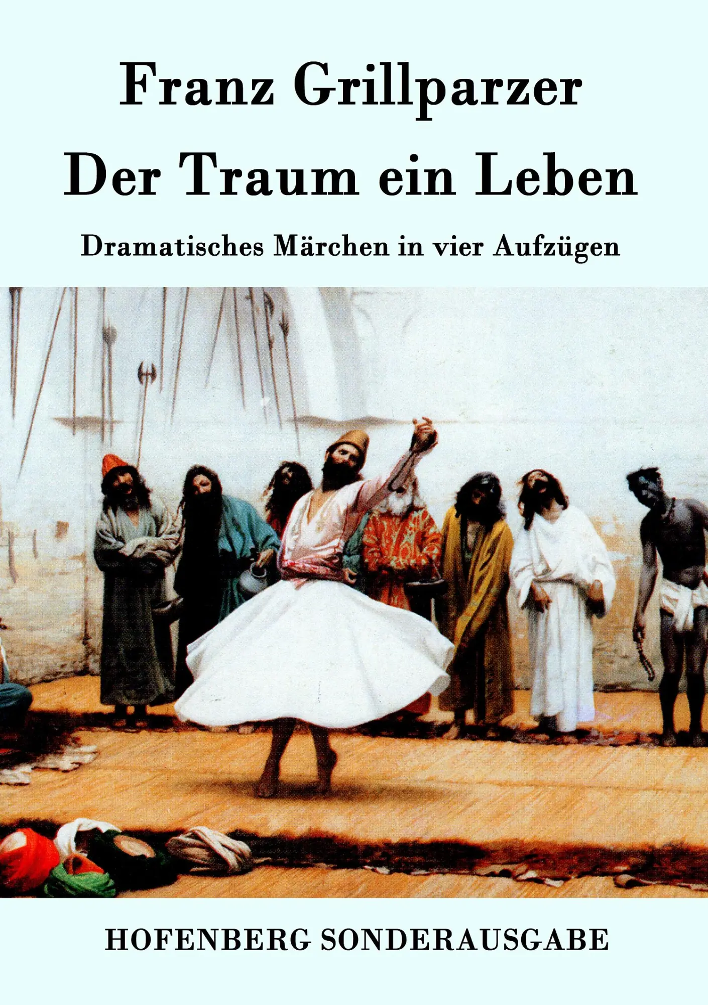 Cover: 9783843075190 | Der Traum ein Leben | Dramatisches Märchen in vier Aufzügen | Buch