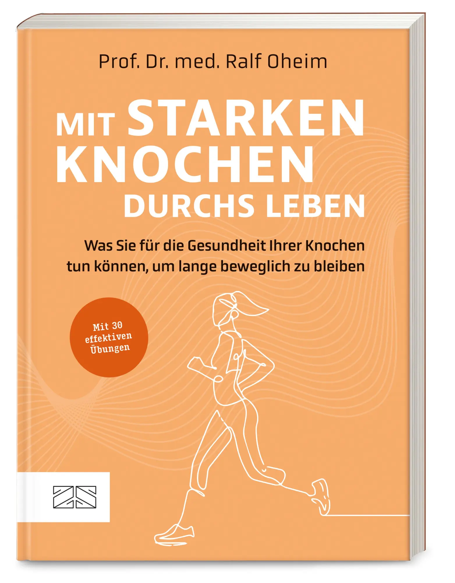 Cover: 9783965845190 | Mit starken Knochen durchs Leben | Ralf Oheim | Taschenbuch | 144 S.