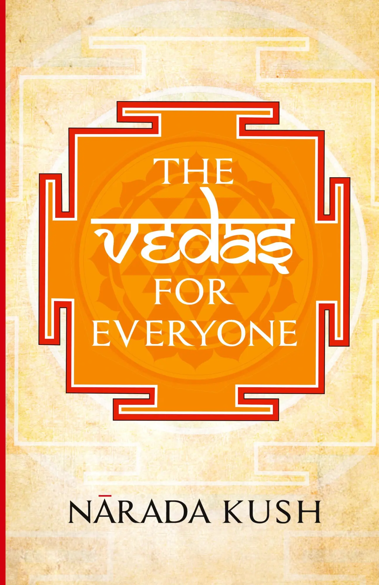 Cover: 9789389995190 | Vedas for Everyone | Narada Kush | Taschenbuch | Englisch | 2021