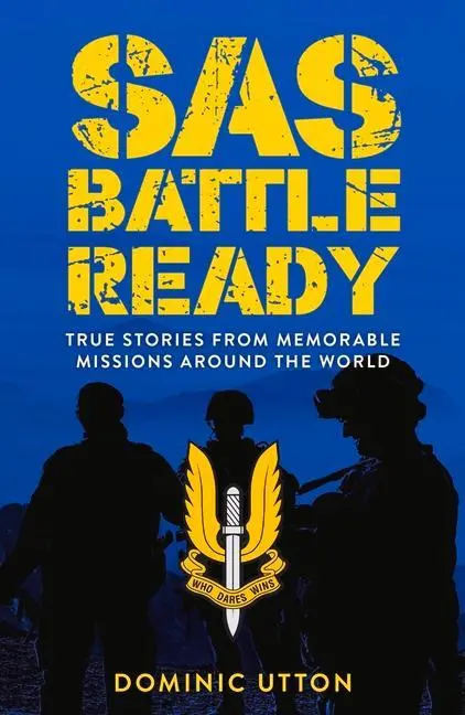 Cover: 9781789295290 | SAS - Battle Ready | Dominic Utton | Taschenbuch | Englisch | 2023