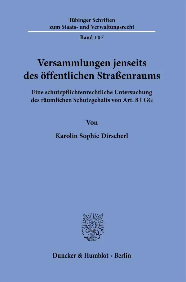 Cover: 9783428185290 | Versammlungen jenseits des öffentlichen Straßenraums. | Dirscherl