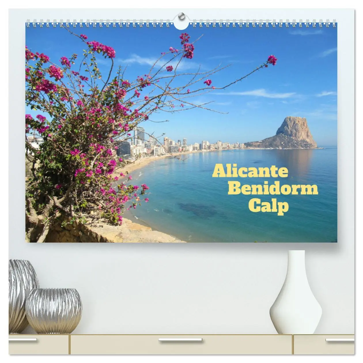 Cover: 9783457265390 | Alicante - Benidorm - Calp (hochwertiger Premium Wandkalender 2026...