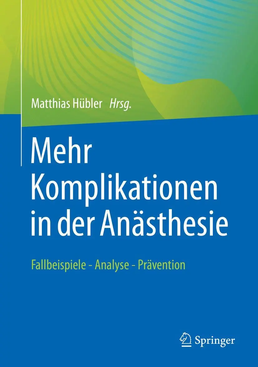 Cover: 9783662645390 | Mehr Komplikationen in der Anästhesie | Matthias Hübler | Taschenbuch